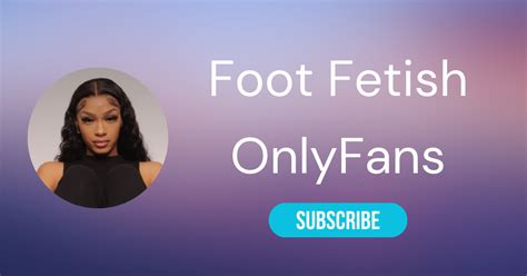 best foot onlyfans|Top 10 Foot Fetish OnlyFans & Best Feet OnlyFans